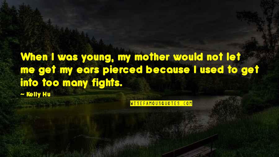 Antarian Quotes By Kelly Hu: When I was young, my mother would not Antarian Quotes By Kelly Hu: When I was young, my mother would not