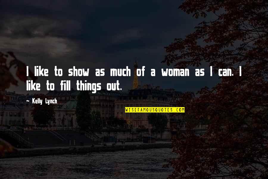 Antebrazo En Quotes By Kelly Lynch: I like to show as much of a