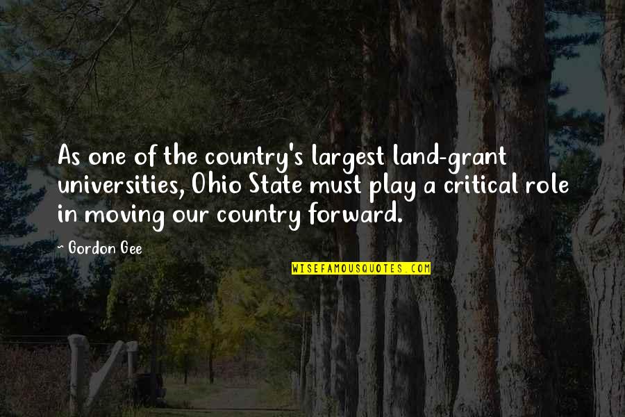 Anteflexion Quotes By Gordon Gee: As one of the country's largest land-grant universities, Anteflexion Quotes By Gordon Gee: As one of the country's largest land-grant universities,