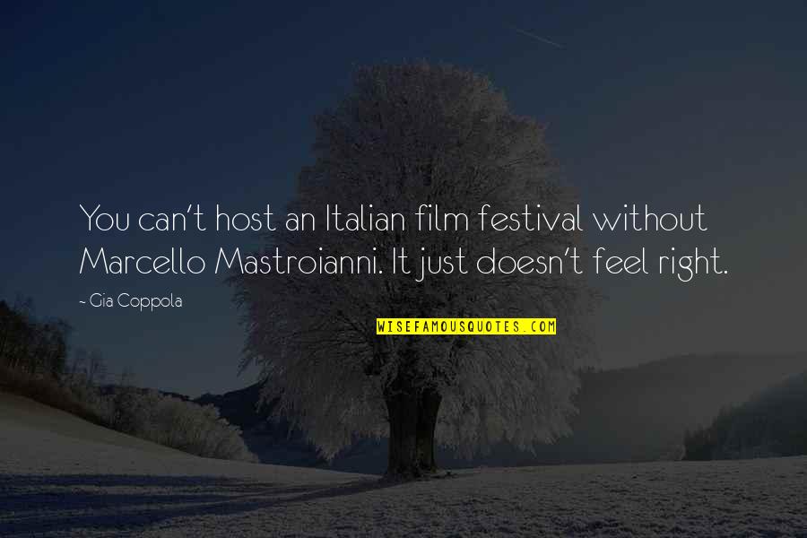 Anteriority Quotes By Gia Coppola: You can't host an Italian film festival without Anteriority Quotes By Gia Coppola: You can't host an Italian film festival without