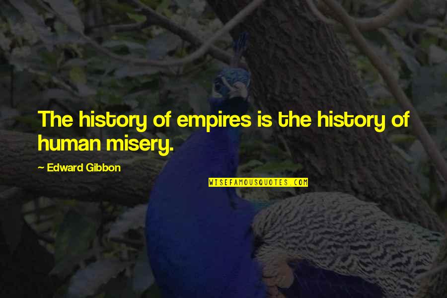 Anterograde Quotes By Edward Gibbon: The history of empires is the history of
