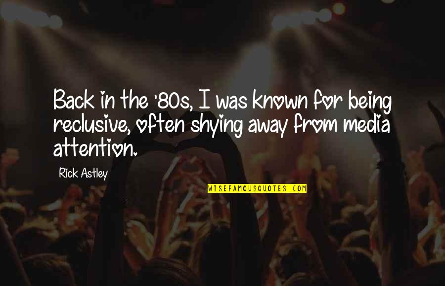 Antevis O Promo Es Continente Quotes By Rick Astley: Back in the '80s, I was known for