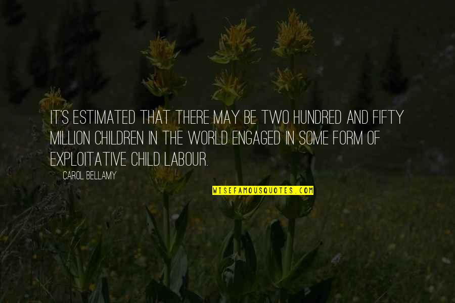 Anthanar Quotes By Carol Bellamy: It's estimated that there may be two hundred Anthanar Quotes By Carol Bellamy: It's estimated that there may be two hundred