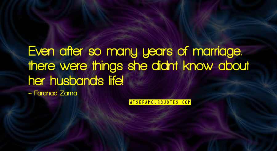 Anthony Ainley Master Quotes By Farahad Zama: Even after so many years of marriage, there