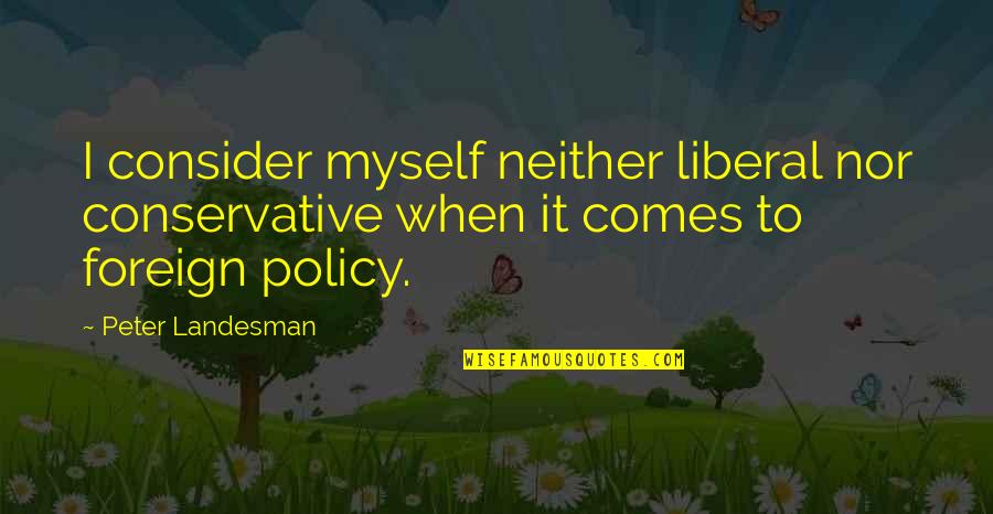 Anthony Jeselnik Caligula Quotes By Peter Landesman: I consider myself neither liberal nor conservative when