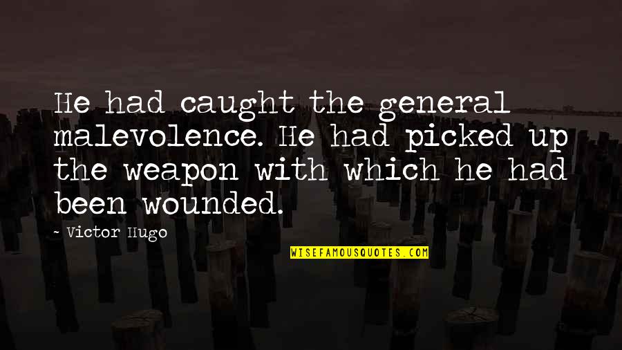 Anthropologist Wade Quotes By Victor Hugo: He had caught the general malevolence. He had Anthropologist Wade Quotes By Victor Hugo: He had caught the general malevolence. He had