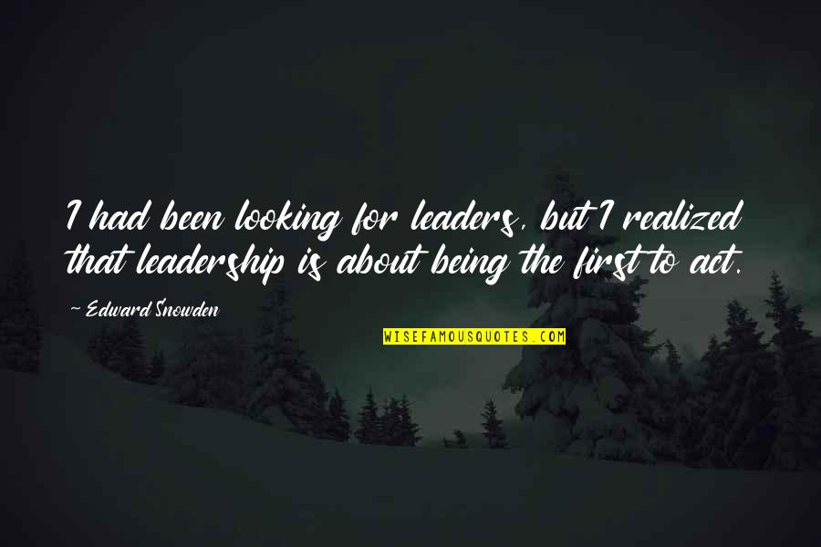 Anthropomorphism In The Bible Quotes By Edward Snowden: I had been looking for leaders, but I Anthropomorphism In The Bible Quotes By Edward Snowden: I had been looking for leaders, but I