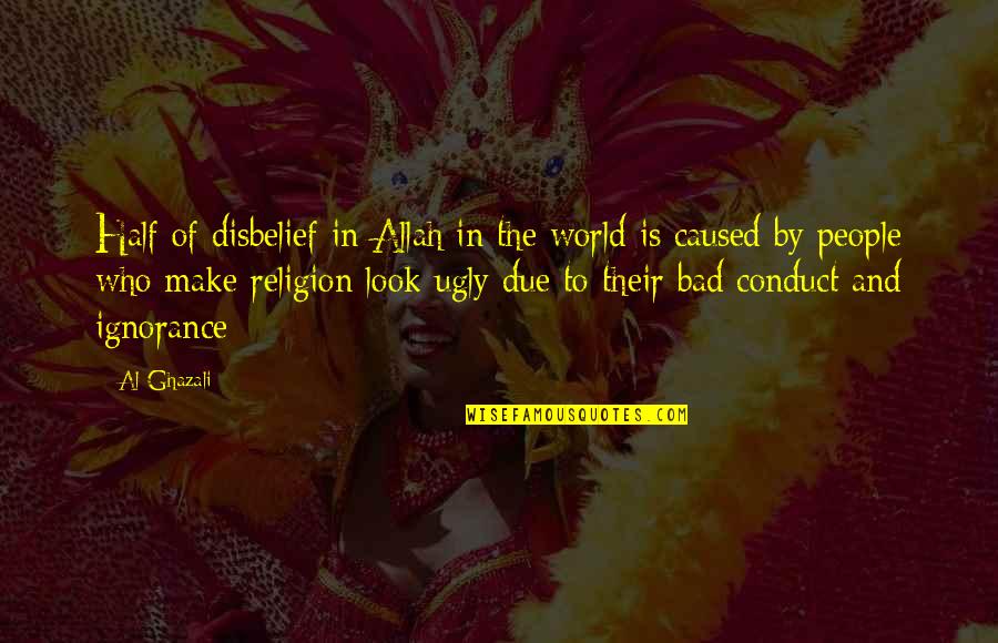Anti Blasphemy Quotes By Al-Ghazali: Half of disbelief in Allah in the world