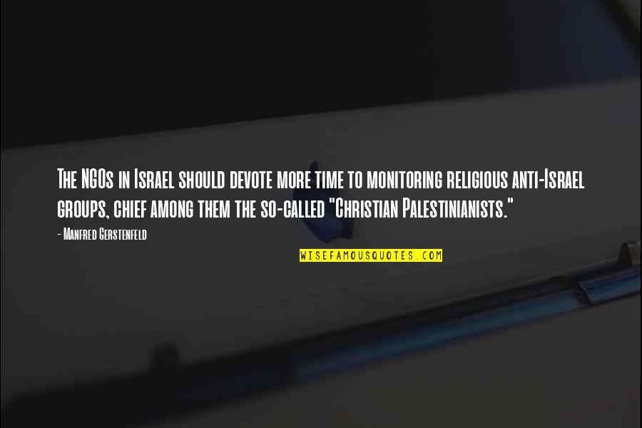 Anti-catholicism Quotes By Manfred Gerstenfeld: The NGOs in Israel should devote more time