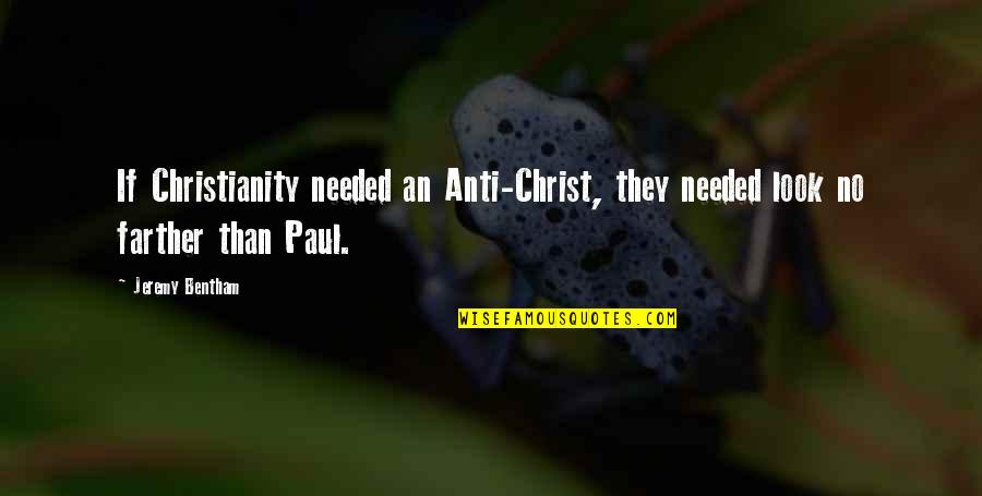 Anti-cheating Quotes By Jeremy Bentham: If Christianity needed an Anti-Christ, they needed look