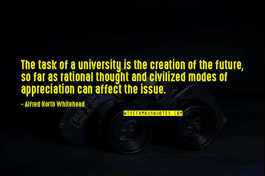 Anti Crackers Diwali Quotes By Alfred North Whitehead: The task of a university is the creation Anti Crackers Diwali Quotes By Alfred North Whitehead: The task of a university is the creation