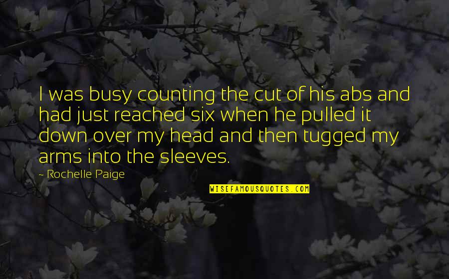 Anti Guns Quotes By Rochelle Paige: I was busy counting the cut of his