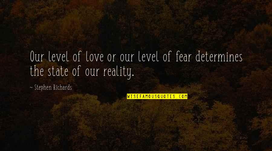 Anti Heroic Quotes By Stephen Richards: Our level of love or our level of