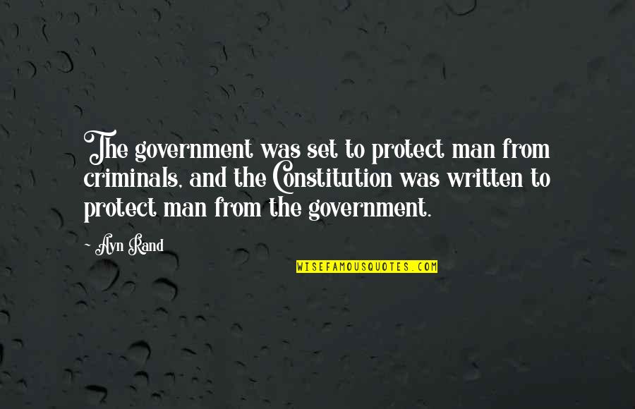 Anti Imperialist Quotes By Ayn Rand: The government was set to protect man from