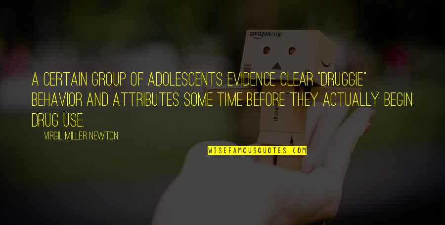 Anti Modern Art Quotes By Virgil Miller Newton: A certain group of adolescents evidence clear "druggie"