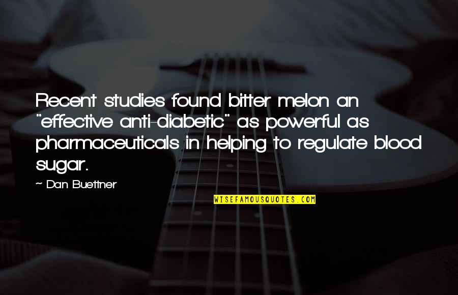 Anti-oppressive Quotes By Dan Buettner: Recent studies found bitter melon an "effective anti-diabetic" Anti-oppressive Quotes By Dan Buettner: Recent studies found bitter melon an "effective anti-diabetic"