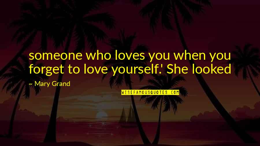 Anti Racist Reading Quotes By Mary Grand: someone who loves you when you forget to