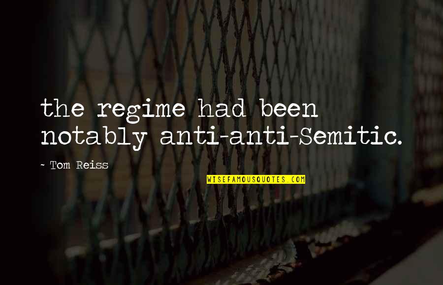 Anti Semitic Quotes By Tom Reiss: the regime had been notably anti-anti-Semitic.