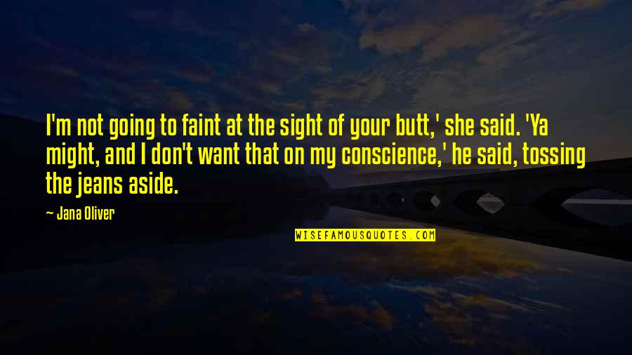 Anti Snitching Quotes By Jana Oliver: I'm not going to faint at the sight Anti Snitching Quotes By Jana Oliver: I'm not going to faint at the sight