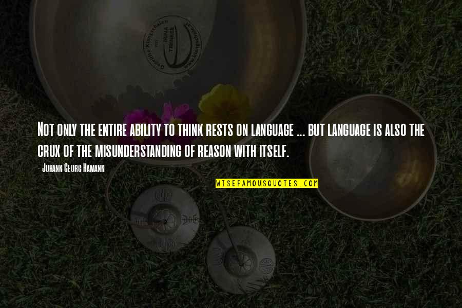 Anti Utilitarian Quotes By Johann Georg Hamann: Not only the entire ability to think rests Anti Utilitarian Quotes By Johann Georg Hamann: Not only the entire ability to think rests