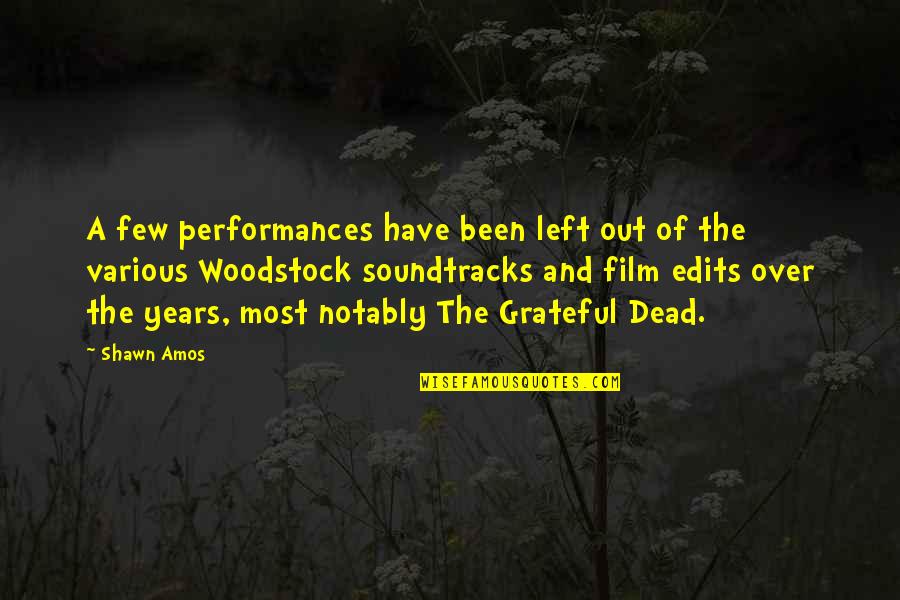 Antic Hay Quotes By Shawn Amos: A few performances have been left out of