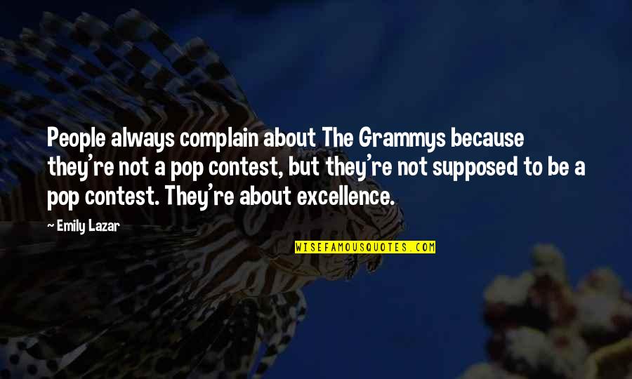 Anticipo In English Quotes By Emily Lazar: People always complain about The Grammys because they're