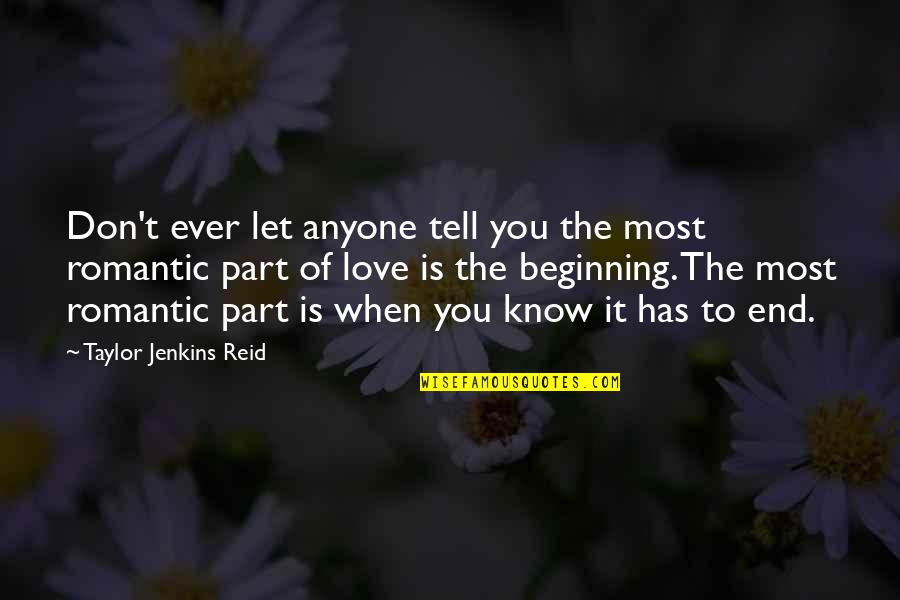 Anticorpos Neutralizantes Quotes By Taylor Jenkins Reid: Don't ever let anyone tell you the most