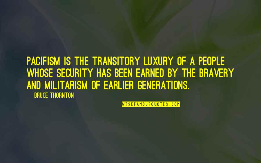 Antidote For Magnesium Quotes By Bruce Thornton: Pacifism is the transitory luxury of a people Antidote For Magnesium Quotes By Bruce Thornton: Pacifism is the transitory luxury of a people