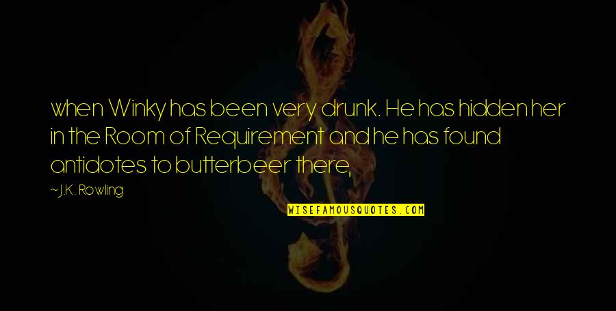 Antidotes Quotes By J.K. Rowling: when Winky has been very drunk. He has Antidotes Quotes By J.K. Rowling: when Winky has been very drunk. He has
