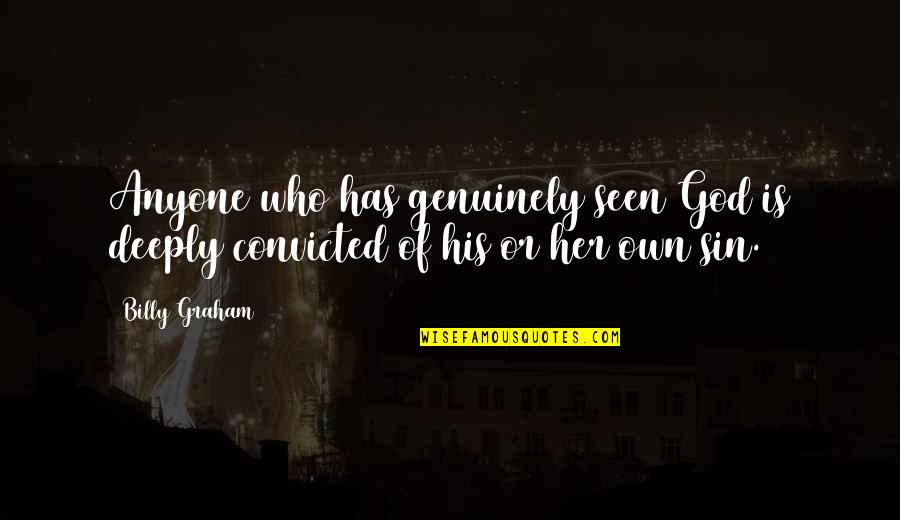 Antieke Klokken Quotes By Billy Graham: Anyone who has genuinely seen God is deeply