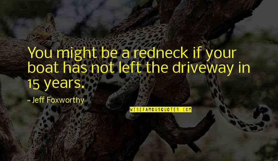Antigamente Sinonimos Quotes By Jeff Foxworthy: You might be a redneck if your boat