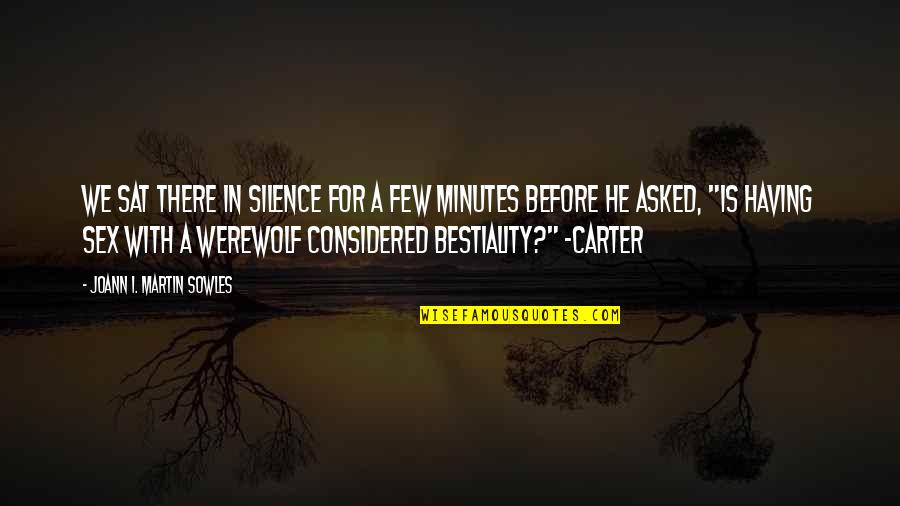 Antigen Presenting Quotes By Joann I. Martin Sowles: We sat there in silence for a few Antigen Presenting Quotes By Joann I. Martin Sowles: We sat there in silence for a few