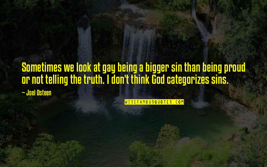 Antigone Blindness Quotes By Joel Osteen: Sometimes we look at gay being a bigger