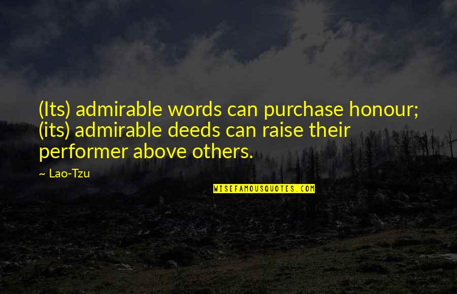 Antigone Book Quotes By Lao-Tzu: (Its) admirable words can purchase honour; (its) admirable Antigone Book Quotes By Lao-Tzu: (Its) admirable words can purchase honour; (its) admirable