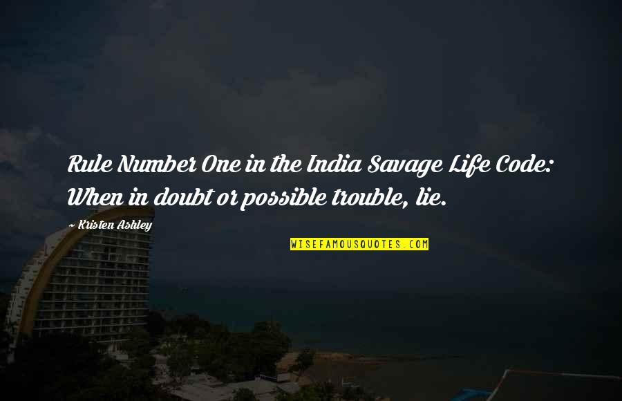 Antigonish Weather Quotes By Kristen Ashley: Rule Number One in the India Savage Life Antigonish Weather Quotes By Kristen Ashley: Rule Number One in the India Savage Life