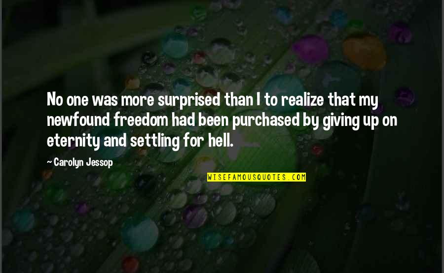 Antioco Iii Quotes By Carolyn Jessop: No one was more surprised than I to Antioco Iii Quotes By Carolyn Jessop: No one was more surprised than I to