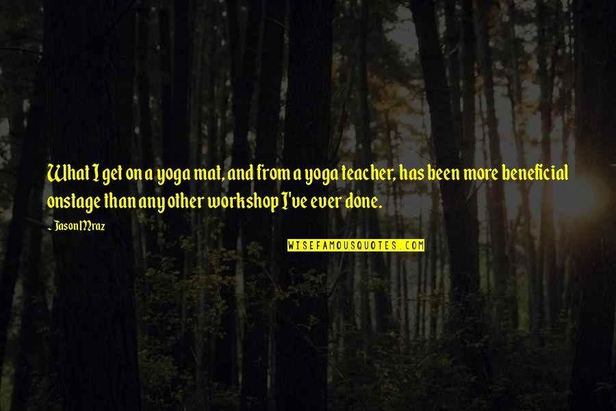 Antiparticle Symbol Quotes By Jason Mraz: What I get on a yoga mat, and Antiparticle Symbol Quotes By Jason Mraz: What I get on a yoga mat, and