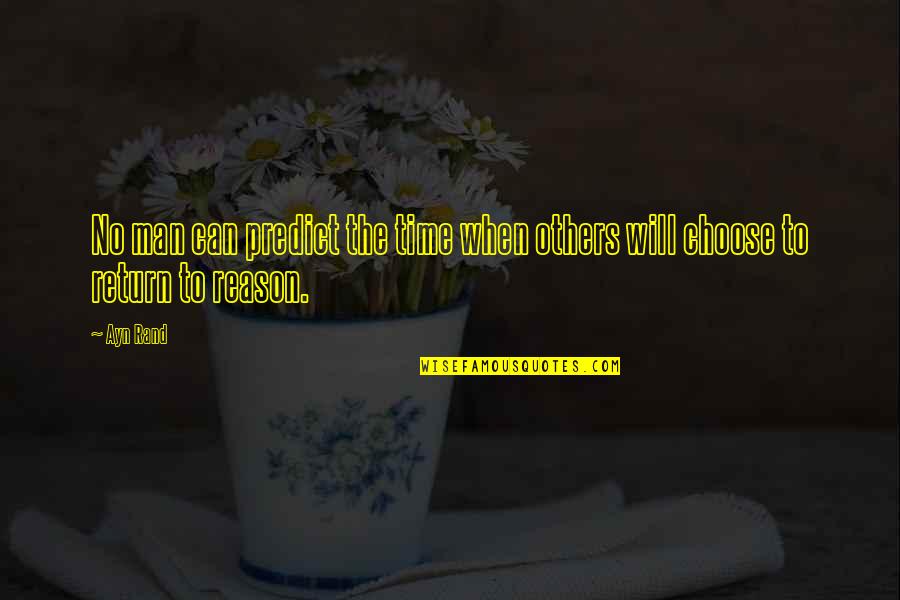 Antipatia En Quotes By Ayn Rand: No man can predict the time when others