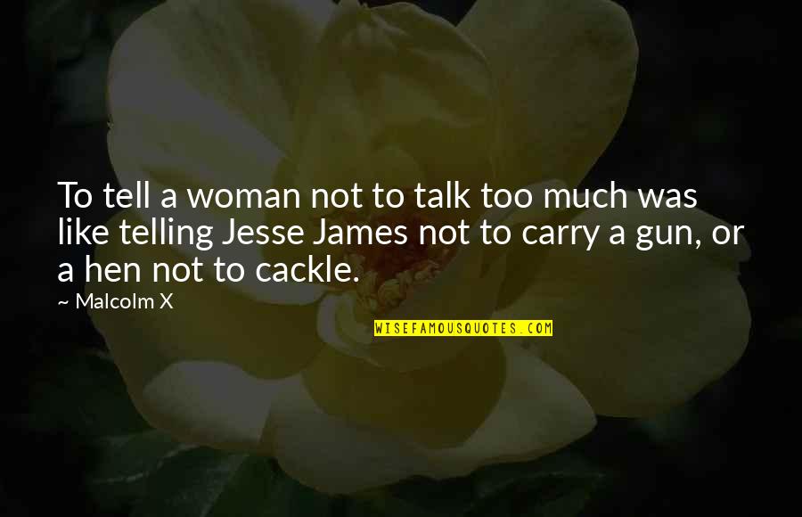 Antiphonale Quotes By Malcolm X: To tell a woman not to talk too Antiphonale Quotes By Malcolm X: To tell a woman not to talk too