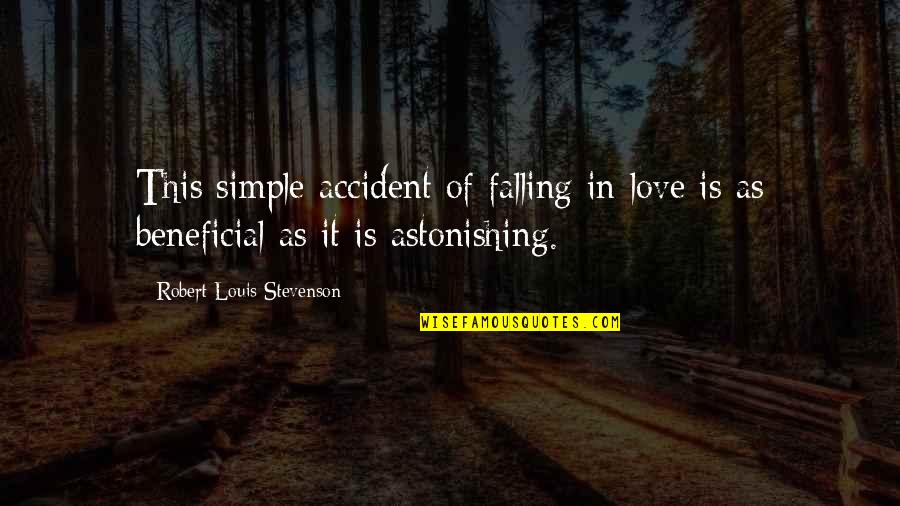 Antipodal Tide Quotes By Robert Louis Stevenson: This simple accident of falling in love is Antipodal Tide Quotes By Robert Louis Stevenson: This simple accident of falling in love is