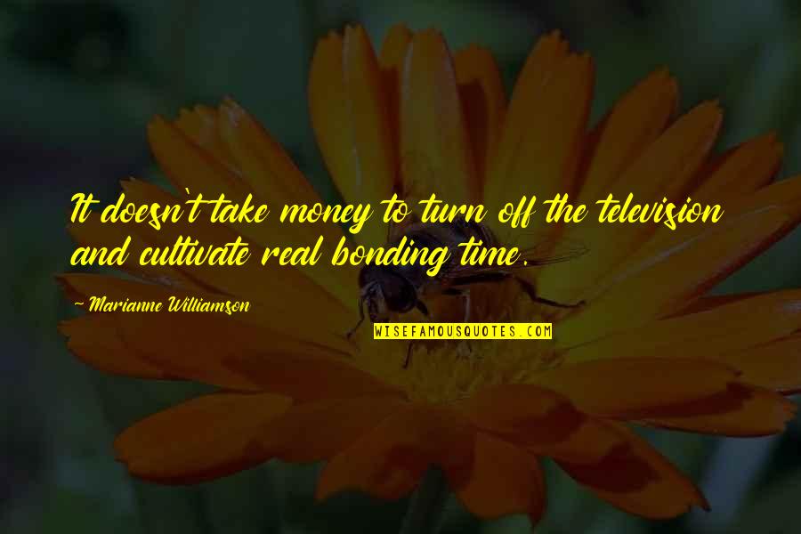 Antiquing Quotes By Marianne Williamson: It doesn't take money to turn off the