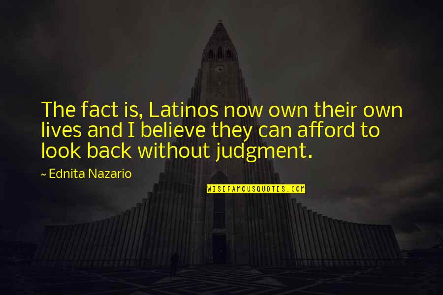 Antisocial Tendencies Quotes By Ednita Nazario: The fact is, Latinos now own their own