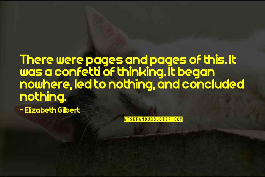 Antitheses Quotes By Elizabeth Gilbert: There were pages and pages of this. It