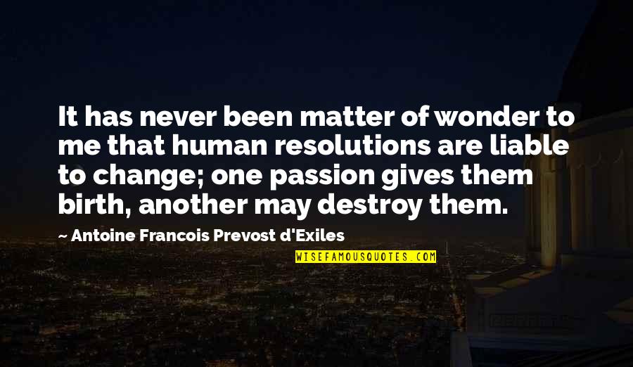 Antoine D'agata Quotes By Antoine Francois Prevost D'Exiles: It has never been matter of wonder to