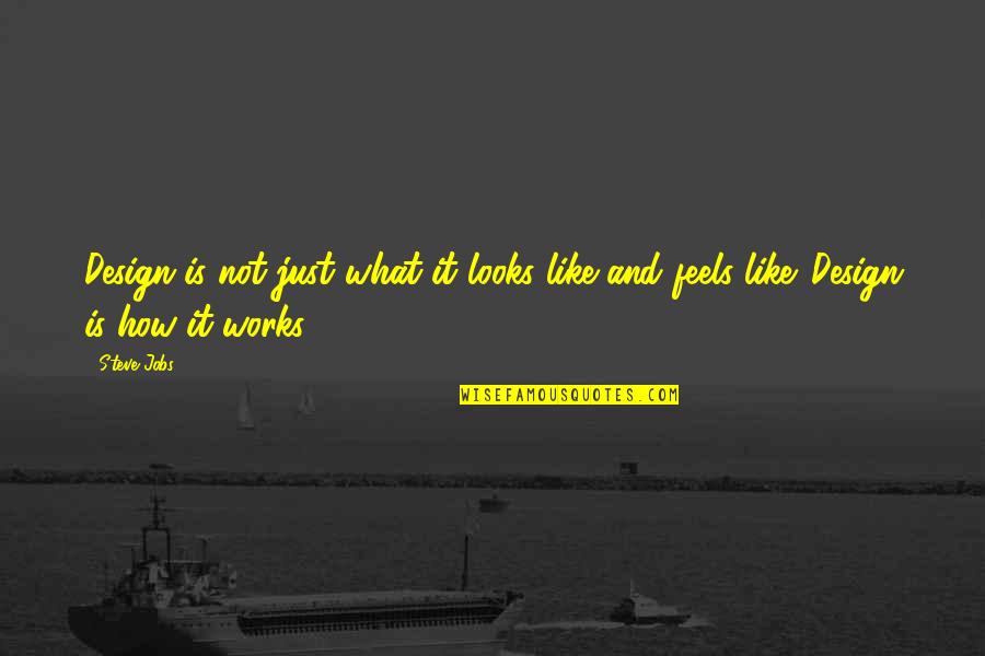 Antonakis 2012 Quotes By Steve Jobs: Design is not just what it looks like