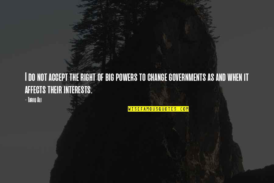 Antonellis Automotive Service Quotes By Tariq Ali: I do not accept the right of big Antonellis Automotive Service Quotes By Tariq Ali: I do not accept the right of big