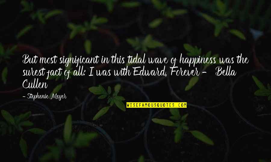 Antonellis Meats Quotes By Stephenie Meyer: But most significant in this tidal wave of Antonellis Meats Quotes By Stephenie Meyer: But most significant in this tidal wave of