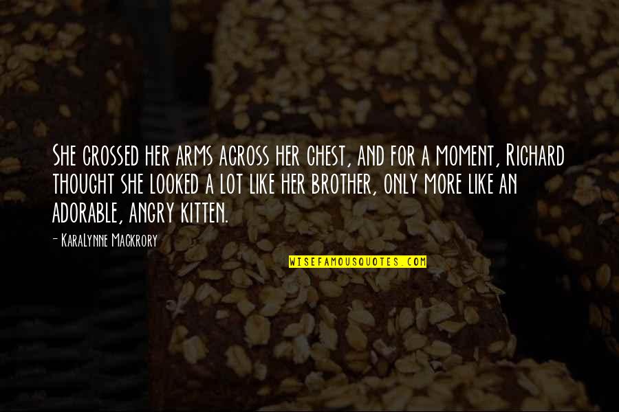 Antones Menu Quotes By KaraLynne Mackrory: She crossed her arms across her chest, and Antones Menu Quotes By KaraLynne Mackrory: She crossed her arms across her chest, and