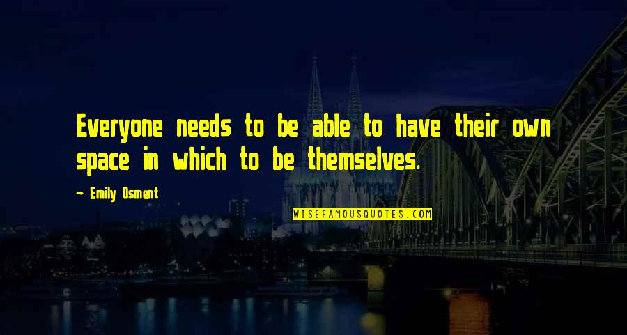 Antoniades Architect Quotes By Emily Osment: Everyone needs to be able to have their