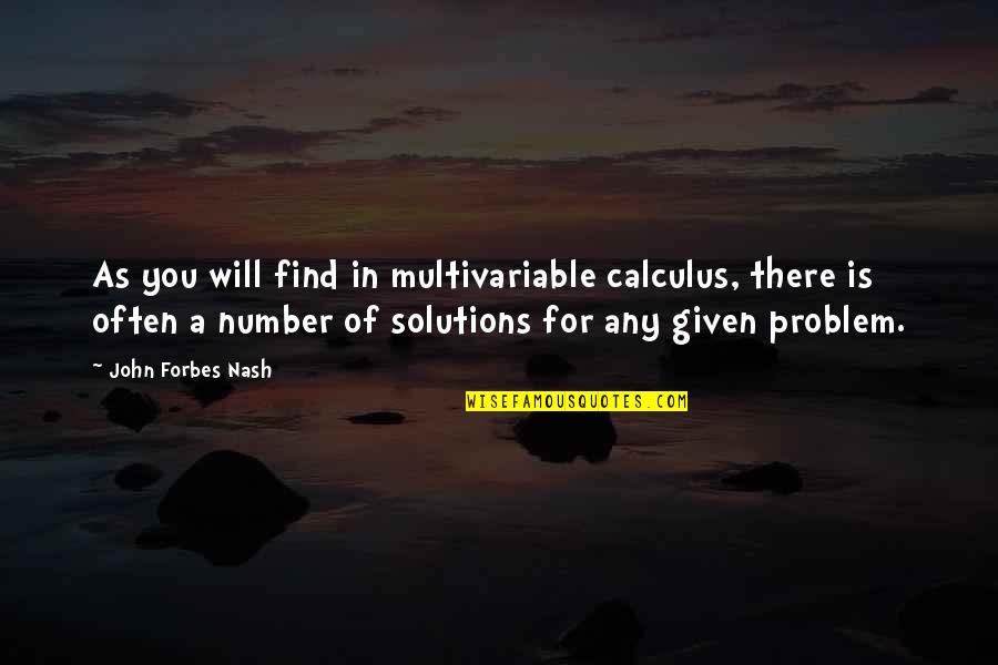 Antonietti Alfa Quotes By John Forbes Nash: As you will find in multivariable calculus, there Antonietti Alfa Quotes By John Forbes Nash: As you will find in multivariable calculus, there